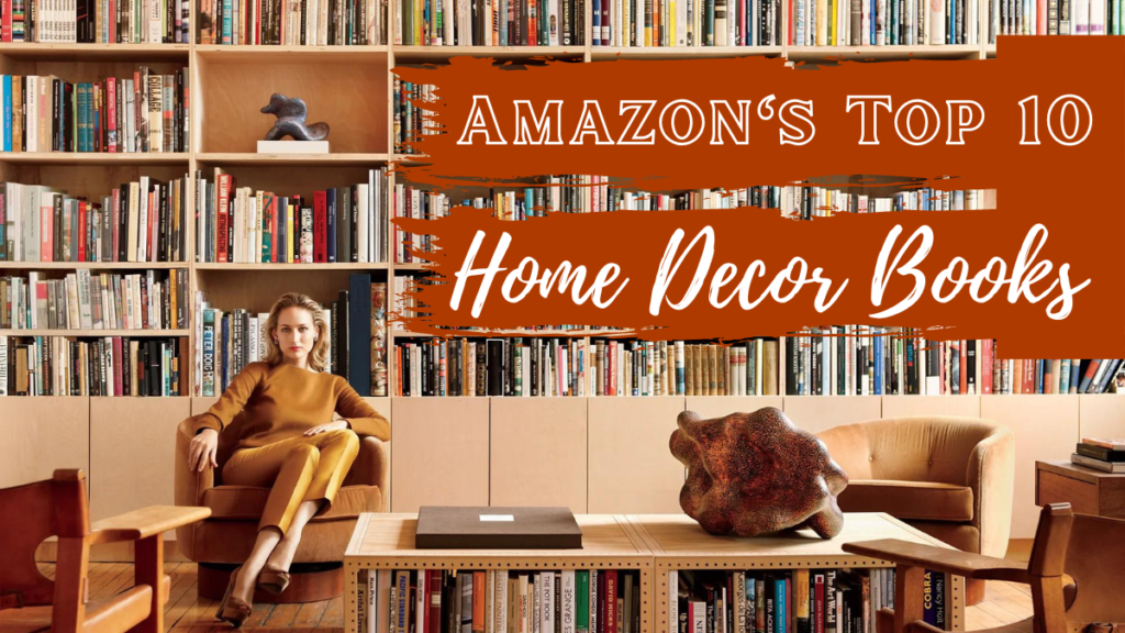 Amazon's Top 10 Home Decor Books